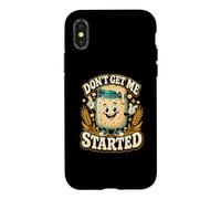 Funny Don't Get Me Started Sourdough Baker Bread Humor Case for iPhone X/XS