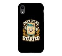 Funny Don't Get Me Started Sourdough Baker Bread Humor Case for iPhone XR