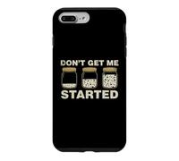Funny Don't Get Me Started Sourdough Bread Baker Case for iPhone 7 Plus/8 Plus