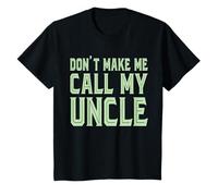 Funny Don't Make Me Call My Uncle - Funny Niece Nephew T-Shirt