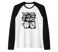 Funny Don't Make Me Use The F Word Dental Floss Raglan Baseball Tee