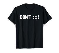 Funny Don't Quit VIM/VI T-Shirt for Computer Programmers