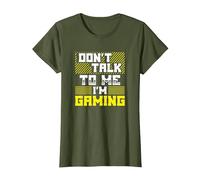 Funny Don't Talk to Me I'm Gaming T-Shirt, Women, Olive Green, XX-Large