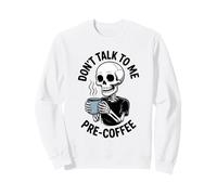 Funny Don't Talk To Me Pre Coffee Caffeine Lover Style Sweatshirt
