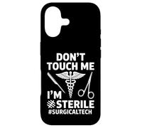 Funny Dont Touch Me Im Sterile Saying Surgical Tech Case for iPhone 17