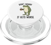 Funny Don't Worry It Gets Worse Frog PopSockets PopGrip for MagSafe
