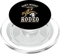 Funny Don't Worry This Is My 4th Rodeo Horseback Riding PopSockets PopGrip for MagSafe