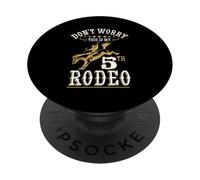 Funny Don't Worry This Is My 5th Rodeo Horseback Riding PopSockets Adhesive PopGrip