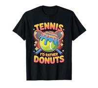 Funny Donut I’d Rather Eat Donuts Than Play Tennis Pun T-Shirt