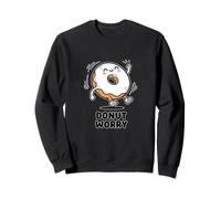 Funny Donut Worry Donut Lover Pun Sweatshirt