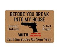 Funny Doormat - Before You Break Into My House - Stand Front Door Mat - Entryway Welcome Mat - Brown - 23.7 x 15.7 inch