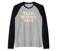Funny Double Bass Humour for Proud Double Bassists Team Raglan Baseball Tee