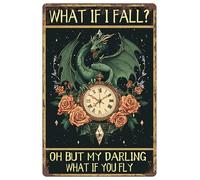 Funny Dragon Metal Signs What If I Fall? Oh But My Darling What If You Fly Tin Sign For Home Bedrooms Kitchen Bars Pubs Garages Gardens Patios Porches 12x16inch