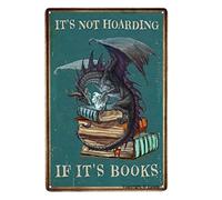 Funny Dragon Metal Tin Sign Dragon Book It's Not Hoarding If It's Books Tin Signs Art Metal for Bedroom Library Wall Decor Plaque 8x12 inch