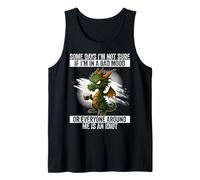 Funny Dragon Some Days I'm Not Sure If I'm in a Bad Mood Tank Top