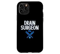 Funny Drain Surgeon | Plumbing | Plumber Case for iPhone 11 Pro