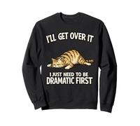 Funny Dramatic Cat Mood Quote Vintage Style Design Sweatshirt