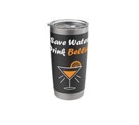 Funny Drinking Bellini Alcohol Save Water Drink Bellini Stainless Steel Insulated Tumbler
