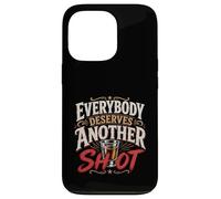 Funny Drinking Everybody Deserves Another Shot Case for iPhone 13 Pro