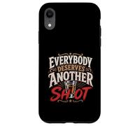 Funny Drinking Everybody Deserves Another Shot Case for iPhone XR