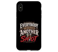 Funny Drinking Everybody Deserves Another Shot Case for iPhone XS Max