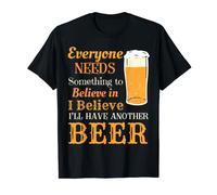 Funny Drinking "I Believe I'll Have Another Beer" T-Shirt