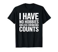 Funny Drinking Joke Dads Fathers Brothers Uncles Workmates T-Shirt