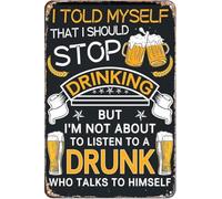 Funny Drinking Sign I Told Myself I Should Stop Drinking Decor Tin Sign Wall Art Iron Painting for Home Bar Club Restaurant Wall Decor Metal Sign Poster Gifts 8x12 Inch