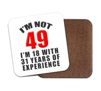 Funny Drinks Coaster Mat - I'm Not 49 | 49th Birthday Coaster Gift CO6575