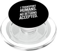 Funny Driver I Transport Humans No Returns Accepted PopSockets PopGrip for MagSafe
