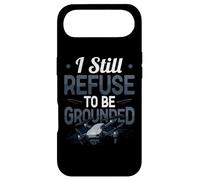Funny Drone Pilot I Still Refuse To Be Grounded Quadcopter Case for iPhone Air