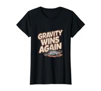 Funny Drone Quadcopter RC FPV Drone - Gravity Wins Again Value Graphic T-Shirt, Women, Black, XS