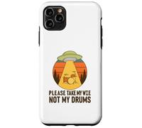 Funny Drummer UFO Alien Please Take My Wife Not My Drums Case for iPhone 11 Pro Max