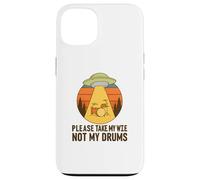 Funny Drummer UFO Alien Please Take My Wife Not My Drums Case for iPhone 13