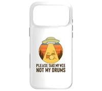 Funny Drummer UFO Alien Please Take My Wife Not My Drums Case for iPhone 17 Pro Max