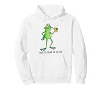 Funny Drunk Frog I Have To Drink Or Ill Die St Patricks Pullover Hoodie