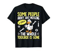 Funny Duck aren't Missing A Screw The Whole Toolbox is Gone Value Graphic T-Shirt