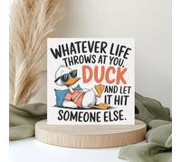 Funny Duck Greeting Card - Whatever Life Throws at You Duck and Let It Hit Someone Else - Humorous Animal Joke Card - Quirky Birthday or Everyday Humor Gift - C96