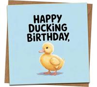 Funny Duck Pun Birthday Card - “Happy Ducking Birthday” - Cute Duckling Illustration, 145mm x 145mm Square Greeting Card with Kraft Envelope, For Him Her Friends Adults