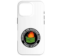 Funny Dumpster Fire Response Team Leader Corporate Workplace Case for iPhone 16 Pro