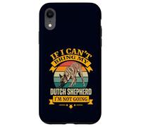 Funny Dutch Shepherd Retro If I Can't Bring My Dog Owner Case for iPhone XR