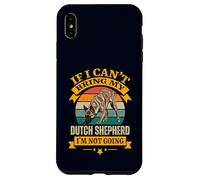 Funny Dutch Shepherd Retro If I Can't Bring My Dog Owner Case for iPhone XS Max