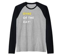 Funny Dyke of The Day! - Unique Humorous Gifts Raglan Baseball Tee