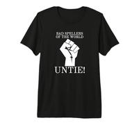 Funny Dyslexia Humor Pun - Bad Spellers of The World Untie Premium T-Shirt