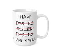 Funny Dyslexia Mug, I Can’t Spell Coffee Cup, Humorous Mug for Friends, Dyslexic Gift, Funny Office Joke, Coworker Gag Gift, Novelty Cup (White 15oz, Mug)