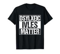Funny Dyslexic Lives Matter | ADHD | Dyslexia Awareness T-Shirt
