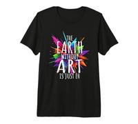 Funny Earth Without Art is Just Eh Wordplay Artist Pun Premium T-Shirt