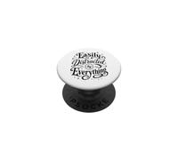 Funny Easily Distracted By Everything Sarcastic Quote Design PopSockets Adhesive PopGrip