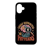 Funny Easily Distracted By Gait Patterns PT Therapist Case for iPhone 16 Plus