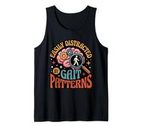 Funny Easily Distracted By Gait Patterns PT Therapist Tank Top